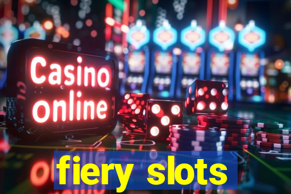 fiery slots